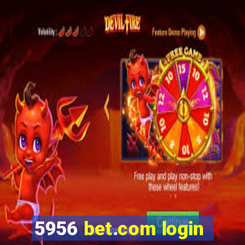 5956 bet.com login